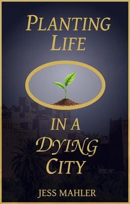 The cover of Planiting Life in a Dying City by Jess Mahler, featuring a plant sprouting from dirt